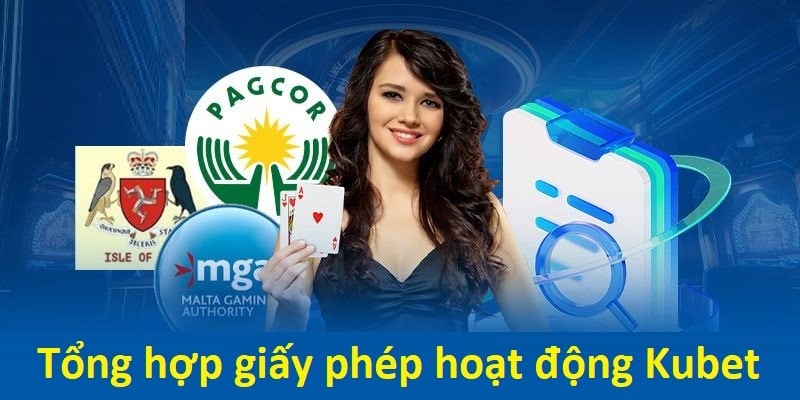Giấy Phép Kinh Doanh Kubet - Sân Chơi Cá Cược Mọi Hội Viên Nên Biết