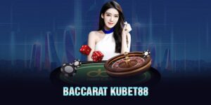 Baccarat Kubet88